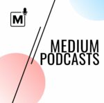By Medium Podcast